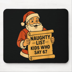 Stoute Lijst Kinderen Die 67 Meme 6 7 Kerstman Zeg Muismat