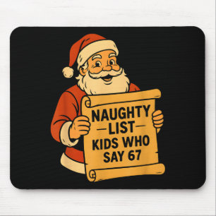 Stoute Lijst Kinderen Die 67 Meme 6 7 Kerstman Zeg Muismat