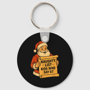 Stoute Lijst Kinderen Die 67 Meme 6 7 Kerstman Zeg Sleutelhanger