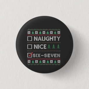 Stoute Nette Zes Zeven Grappig 6 7 Lelijke Kerst Ronde Button 3,2 Cm