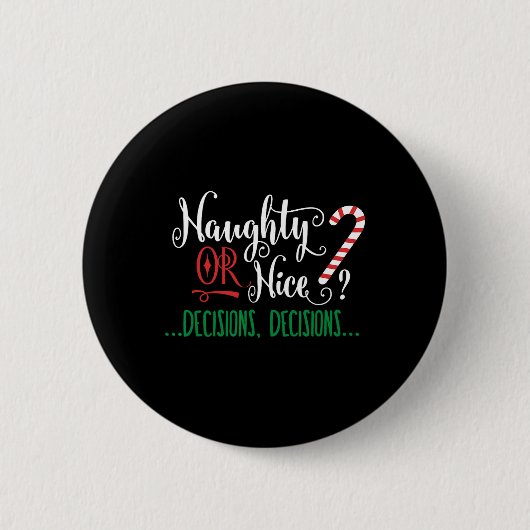 Stoute of leuke grappige beslissingen kerst Snoep Ronde Button 5,7 Cm (Voorkant)