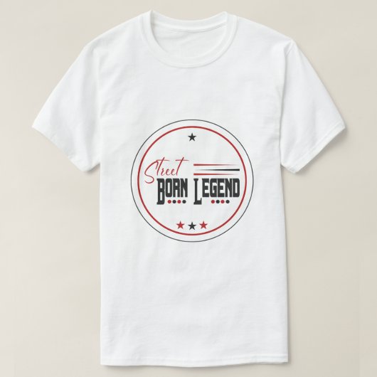 straat geboren legende t-shirt (Design voorkant)