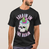 Straat in de hersenschimmel t-shirt (Voorkant)