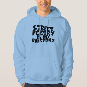 Straatpoëzie is mijn alledag hoodie
