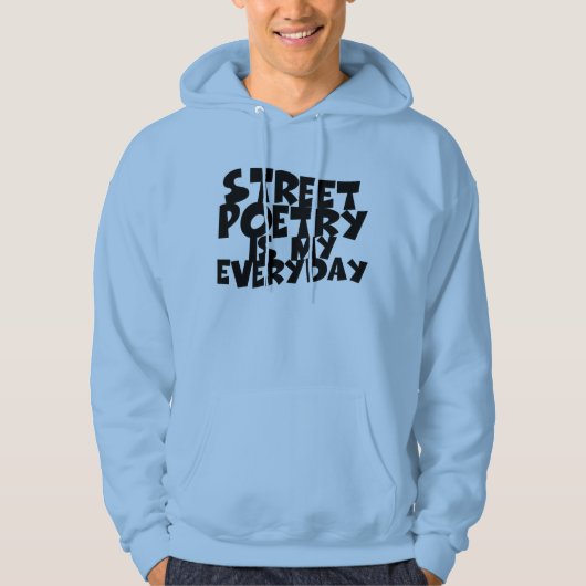 Straatpoëzie is mijn alledag hoodie (Voorkant)