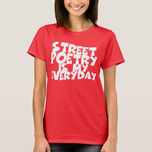 Straatpoëzie is mijn alledag t-shirt (Voorkant)