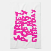 Straatpoëzie is mijn alledag theedoek (Verticaal)