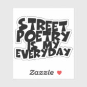 Straatpoëzie is mijn dagelijkse bezigheid sticker (Vel)