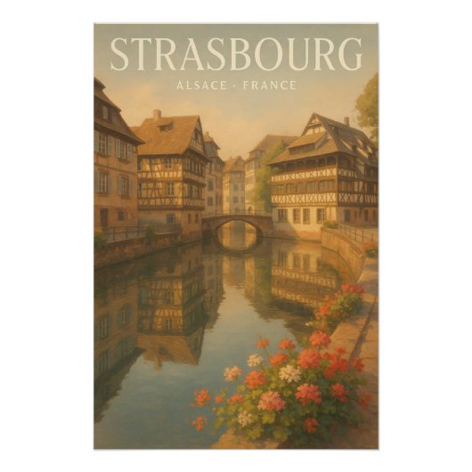 Straatsburg — Franse romantische stad Perfect Poster (Voorkant)