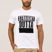 STRAATTE OUTTA AANGEPASTE T-shirts (Voorkant)