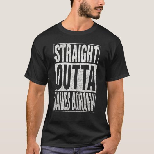 STRAATTE OUTTA HAINES BOROUGH Cool Home Quote T-shirt (Voorkant)