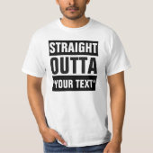 STRAATTE OUTTA "JOUW TEKST" T-SHIRT (Voorkant)