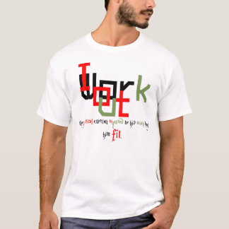 Straatwerk en fitness voor jou. t-shirt