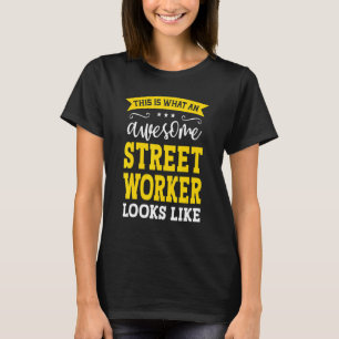 Straatwerker Functietitel Werknemer Grappige Werke T-shirt