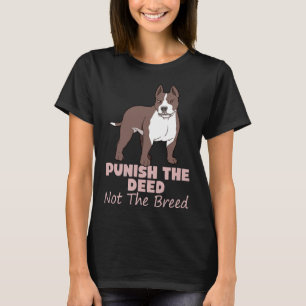 Straf de daad niet het ras Pitbull Print Pit maar T-shirt
