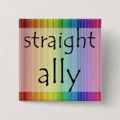 Straight Ally Button (Voorkant)
