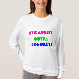 STRAIGHT , BROOKLYN , OUTTA T-SHIRT
