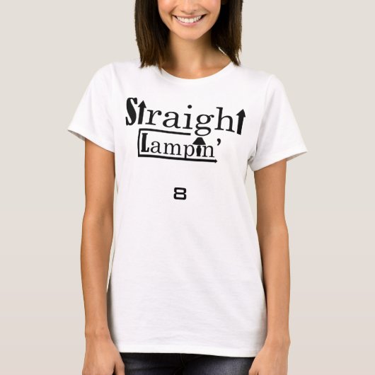 Straight Lampin' - CL T-shirt (Voorkant)