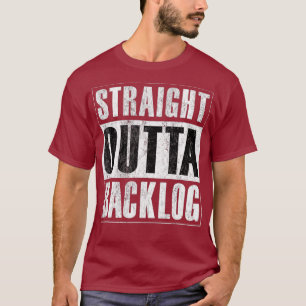 Straight Out Achterstand Agile Scrum Grappig T-shirt