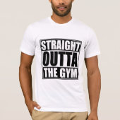 Straight Outat the Gym T-shirt (Voorkant)