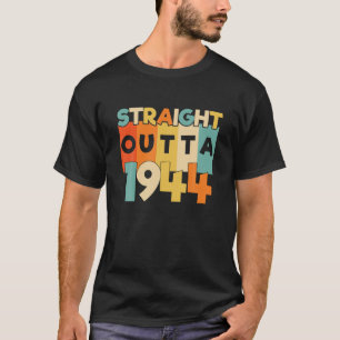 Straight Outta 1944 Funny 77th Birthday Gift T-shirt