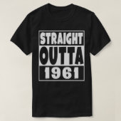 Straight Outta 1961, geboren in 1961 Funny Birthda T-shirt (Design voorkant)