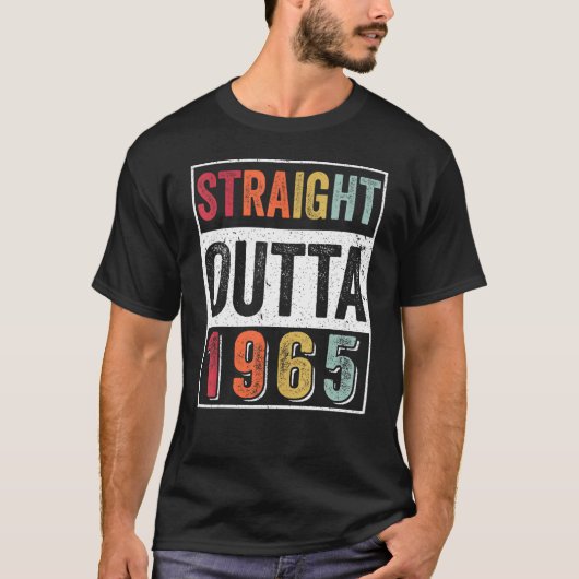 Straight Outta 1965 57 Years Old  1965 Clas T-shirt (Voorkant)