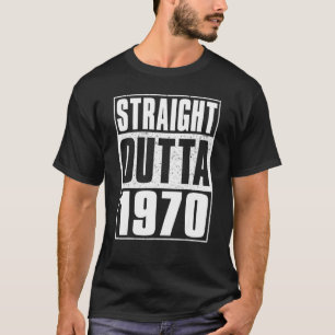 Straight Outta 1970 52 jaar oud Vintage 52e Geboor T-shirt