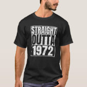 Straight Outta 1972 50th Birthday Funny 50 Years O T-shirt (Voorkant)