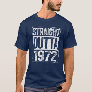 Straight Outta 1972 50th Birthday Gift T-shirt