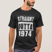 Straight Outta 1974 Funny Birthday Gifts for 47 Ye T-shirt (Voorkant)