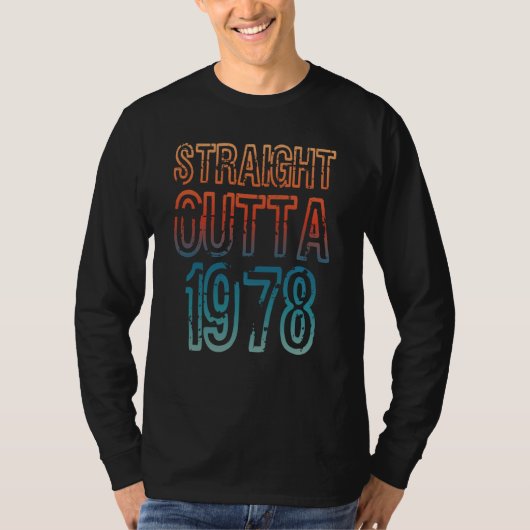Straight Outta 1978 T-shirt (Voorkant)