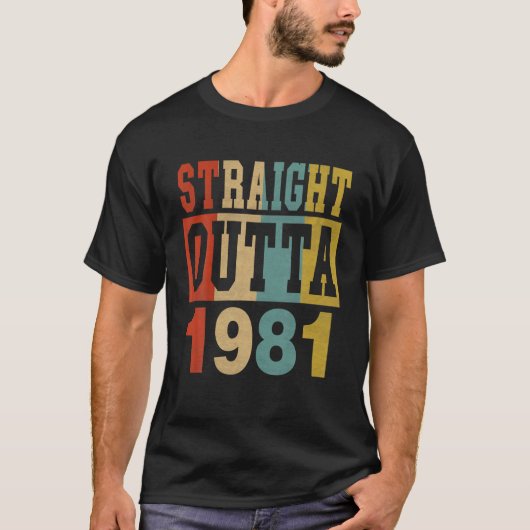 Straight Outta 1981 40th Birthday 40Years Old Boy T-shirt (Voorkant)