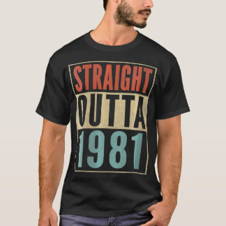 Straight Outta 1981 Funny 43rd Birthday Ga T-shirt