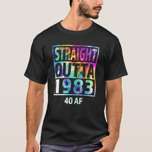Straight Outta 1983 40th Birthday voor haar T-shirt (Voorkant)