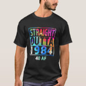 Straight Outta 1984 40 AF Happy 40th Birthday Stro T-shirt (Voorkant)