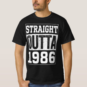 Straight Outta 1986 , 1986 Happy Birthday Gift T-shirt