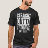 Straight Outta 1991 Dirty Derty 30th Birthday T-shirt (Voorkant)