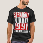 Straight Outta 1991 Dirty Derty 30th Birthday T-shirt (Voorkant)
