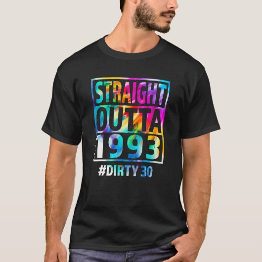 Straight Outta 1993 Dirty Derty 30th Birthday T-shirt (Voorkant)