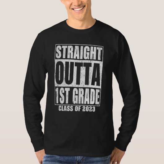 Straight Outta 1st Grade Graduation 2023 First Gra T-shirt (Voorkant)