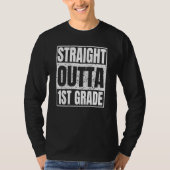 Straight Outta 1st Grade Graduation Class First Gr T-shirt (Voorkant)