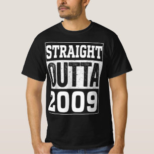 Straight Outta 2009 , 2009 Happy Birthday Gift T-shirt