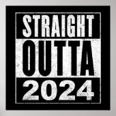 Straight Outta 2024 Poster (Voorkant)