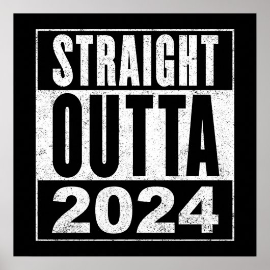 Straight Outta 2024 Poster (Voorkant)