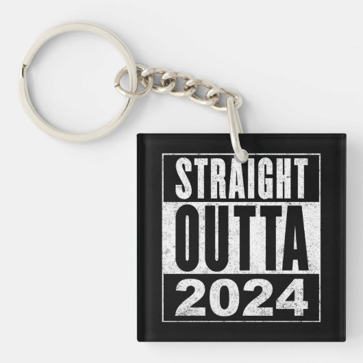 Straight Outta 2024 Sleutelhanger (Voorkant)