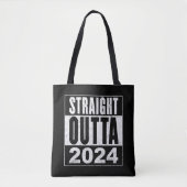 Straight Outta 2024 Tote Bag (Voorkant)