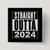 Straight Outta 2024 Vierkante Button 5,1 Cm (Voorkant)