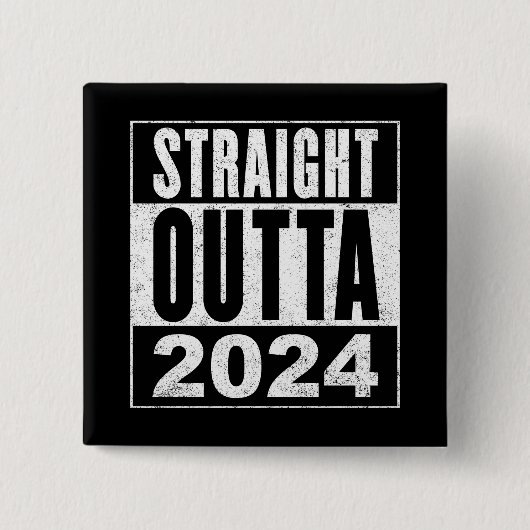 Straight Outta 2024 Vierkante Button 5,1 Cm (Voorkant)