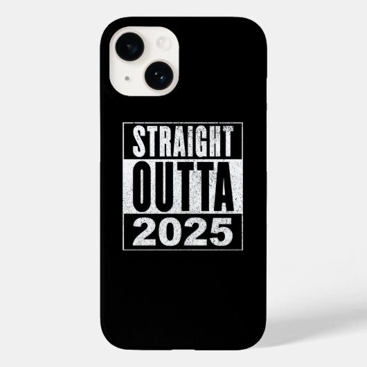 Straight Outta 2025 Case-Mate iPhone Case (Achterkant)